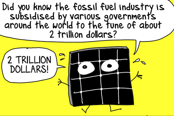 Fossil Fuel Subsidies (First Dog On The Moon)